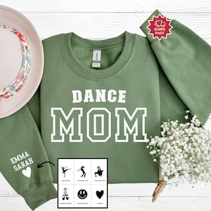 Custom Dance Mom Sweatshirt, Personalized Dancer Name on Sleeve, Gift for Dance Mom Dancing Crewneck for Mothers Day Dance Competition shirt