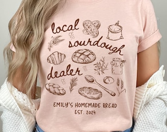 Sourdough baking shirt Custom Sourdough Shirt funny Bread shirt for bakers gift for Local sourdough dealer bread shirt gift for mom GG002