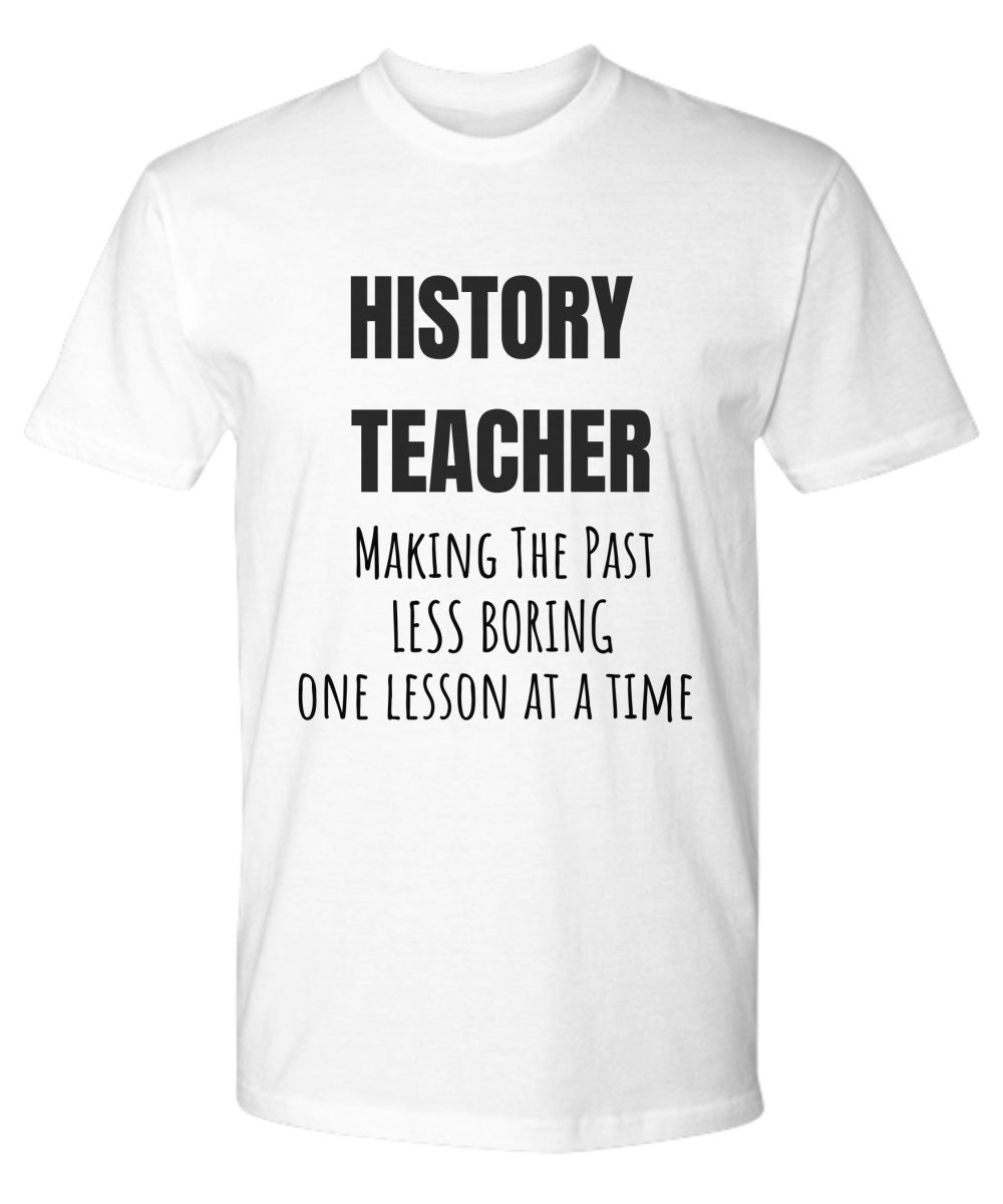 History Teacher Shirt History Teacher Gifts History Teacher. Etsy