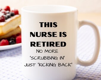Funny Nurse Retirement Gift, Nurse Retirement, Nurse Retirement Gift, Nurse Retirement Mug.
