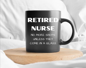 Nurse Retirement Gift, Nurse Retirement, Nurse Retirement Mug, Funny Nurse Retirement Gift.