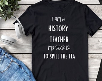 History Teacher Shirt, Funny History Teacher Shirt, History Teacher Gifts, History Teacher.
