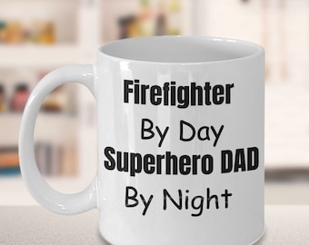 Firefighter Dad Coffee Mug for a Gift, Firefighter Dad Gift Mug, Gift Idea for Fireman Friend, Firefighter Family Gift Idea.