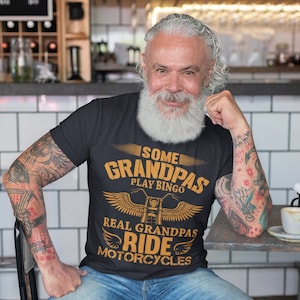 Grandpa&#39;s Biker Gang Tee, Proud Grandpa Motorcycle Shirt, Badass Grandpa Motorcycle, Some Grandpas Play Bingo Real Grandpas Ride Motorcycles