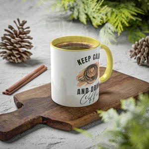 Keep Calm Quote Mug, "Keep Calm Drink Coffee" Mug, Keep Calm and Brew On, Funny Coffee Mug Keep Calm and Drink Coffee, Keep Calm Ceramic Mug