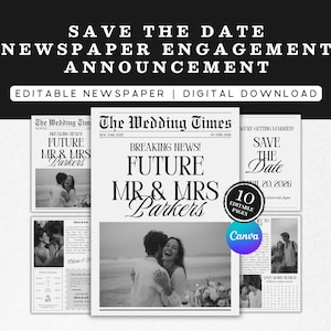 May include: A monochrome newspaper-style engagement announcement with the headline "Save the Date Newspaper Engagement Announcement." The text includes "Future Mr & Mrs" and several photos. The design is editable and available as a digital download.