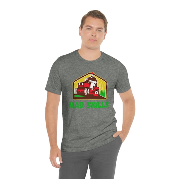 Mad Skills Mower Shirt, Mower Shirt, Lawn Shirt, Lawn Mower Shirt, Shirt for Him, Dad Shirt, Man Shirt, Gift for Dad, Dad Gift