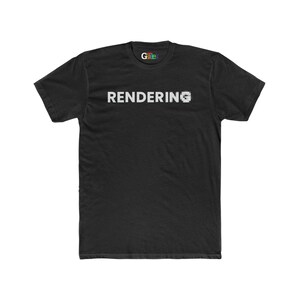May include: Black t-shirt with the text "RENDERING" in white.