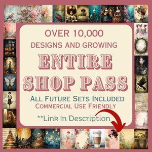 May include: A collage of images featuring various designs, with a large text overlay that reads "OVER 10,000 DESIGNS AND GROWING ENTIRE SHOP PASS ALL FUTURE SETS INCLUDED COMMERCIAL USE FRIENDLY **Link In Description".