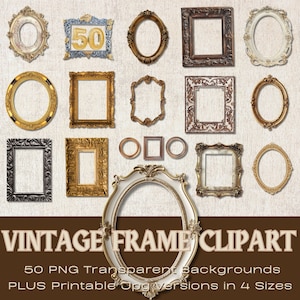 May include: A set of 50 vintage frame clip art images. The frames are in various styles and colors, including gold, silver, and wood. The frames are all oval or rectangular in shape. The image includes the text "VINTAGE FRAME CLIPART" and "50 PNG Transparent Backgrounds PLUS Printable Opgeversions in 4 Sizes".