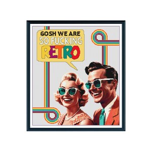 Goh We Are So Retro - subversieve kruissteek - pdf - moderne kruissteek - instant download - patroonhouder - vintage - jaren 50 humor