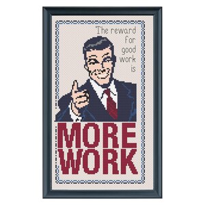 Modèle de point de croix rétro avec humour noir | Design homme d'affaires avec citation « Plus de travail consiste à récompenser un bon travail » | Motif de broderie PDF