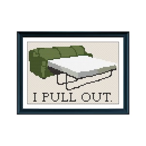 May include: A cross-stitch pattern of a pull-out couch with the text "I PULL OUT."