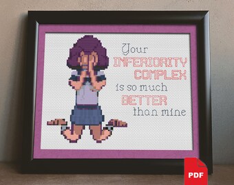 Your Inferiority Complex- cross stitch pattern - cross stitch PDF download - modern cross stitch - instant download - easy cross stitch