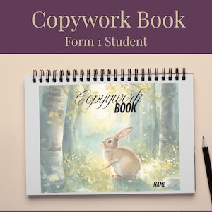 May include: A spiral-bound copywork book with the title "Copywork Book" and "Form 1 Student" printed on the cover. The cover features a watercolor illustration of a rabbit in a forest. A pencil rests on the right side.