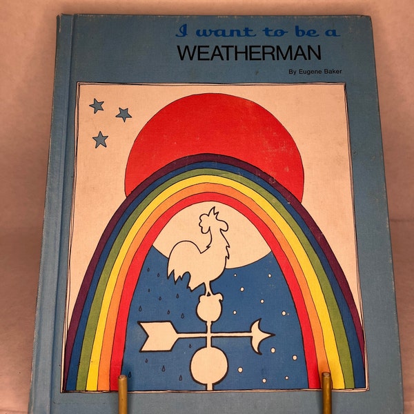 I want to be a Weatherman by Eugene Baker 1972