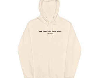 Dark Rooms and House Music | Rave Hoodie | Music Festival Hoodie