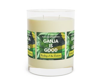 Reggae Rasta Ganja is Good Scented Candle - Full Glass, 11oz - stoner candle - Rastafarian Jamaican candle decor