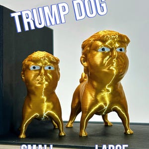 Donald Trump, dog-3D printed multi color and sizes available