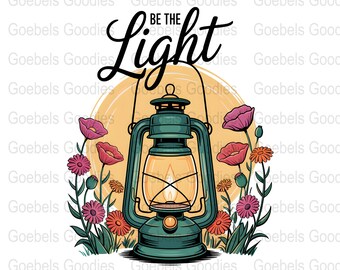 Be The Light Lantern PNG: Christian Floral Sublimation Design (Digital Download)