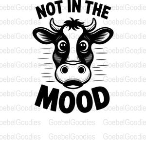 Funny Cow PNG: Not in the Mood, Farm Animal Sublimation (Digital Download)