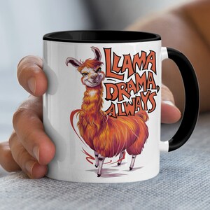Llama Drama Always Mug, Funny Llama Coffee Cup, Cute Animal Lover Gift, Quirky Office Humor, Unique Llama Design Mug, Best Friend Gift