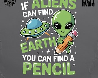 Cute Alien Holding Pencil Space Meme, Motivational Alien Quote for Students, Silly UFO Alien Classroom Printable