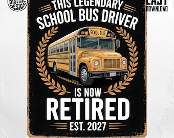 Retired School Bus Driver 2027 PNG: Retirement Gift (Digital Download)