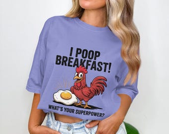 Funny Chicken I Poop Breakfast Shirt, Hilarious Farm Animal Joke Design, What’s Your Superpower Quote with Egg Graphic, Chicken Joke Lover