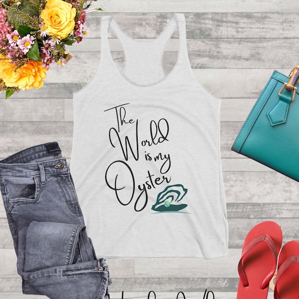 The world is my oyster, oyster tank, beach tank, tank top, womens tank top, womens beach tank, earth tank, girl tank top, earth tanktop