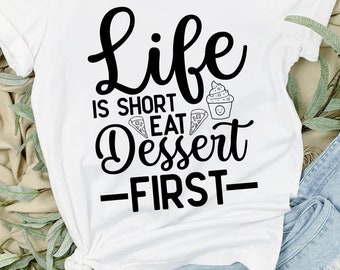 Life is Short Eat dessert first, cooks tshirt, gift for her, gift for him, cooking shirt, retro shirt, kitchen tshirt
