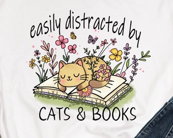Easily distracted by Cats and books, book readers tshirt, readers shirt, fun tee, book lover gift
