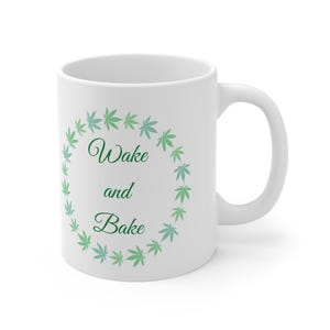 wake and bake, fun coffee mug, funny coffee cup, java, jive, Gift Mug, Coffee Lovers Gift, pot head gift, cannabis mug, marijuana