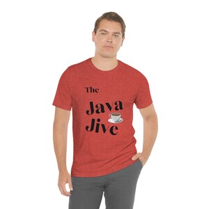 May include: Red t-shirt with the text "The Java Jive" and a coffee cup graphic.