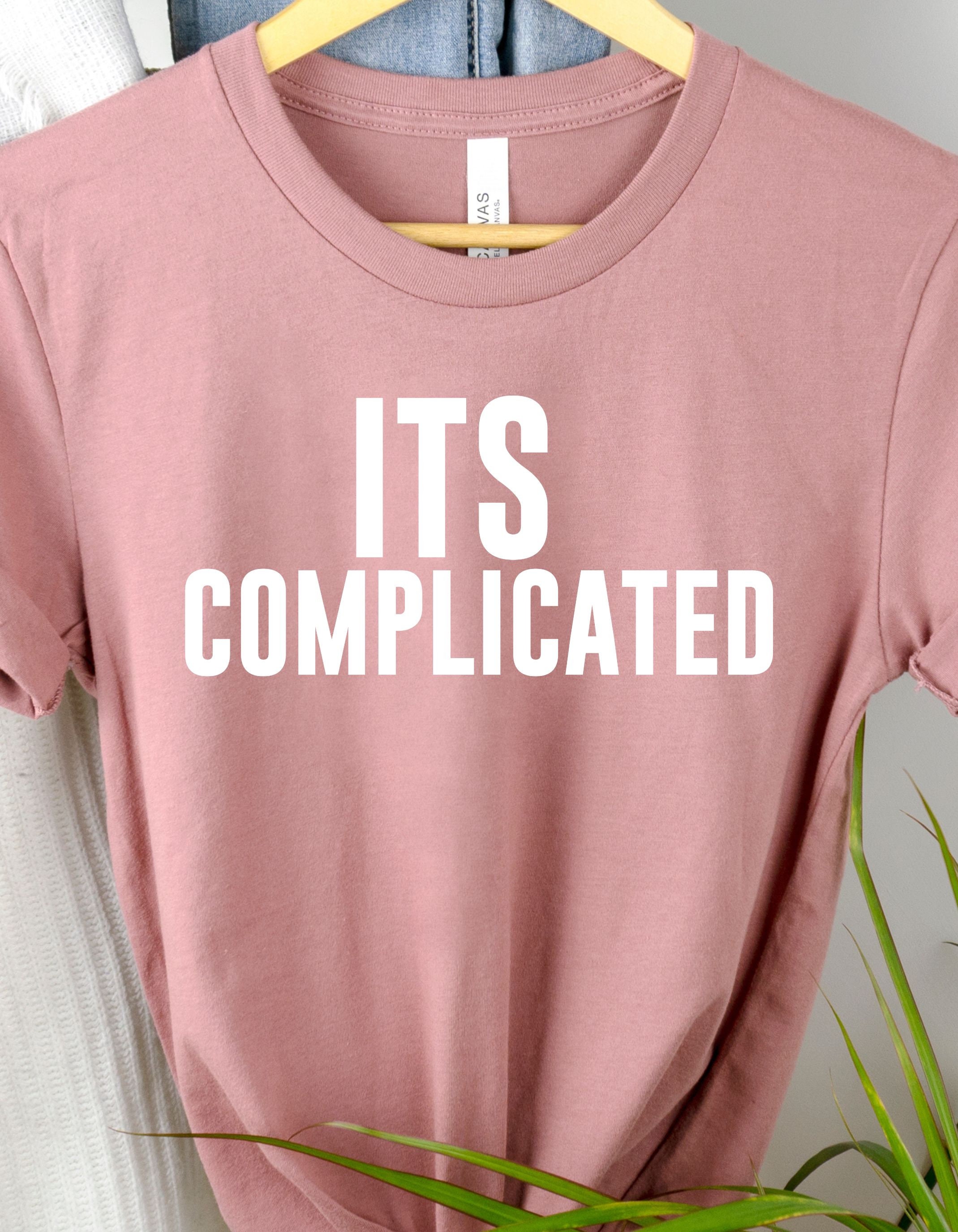 Its Complicated Tshirt, Complicated Shirt, Statement Tshirt, 5