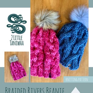 May include: Knitting pattern for a braided beanie with a pom pom. The beanie is shown in two colours: pink and blue. The pattern is called "Braided Rivers Beanie" and is inspired by rivers of the Mackenzie Basin. The difficulty level is shown as easy.