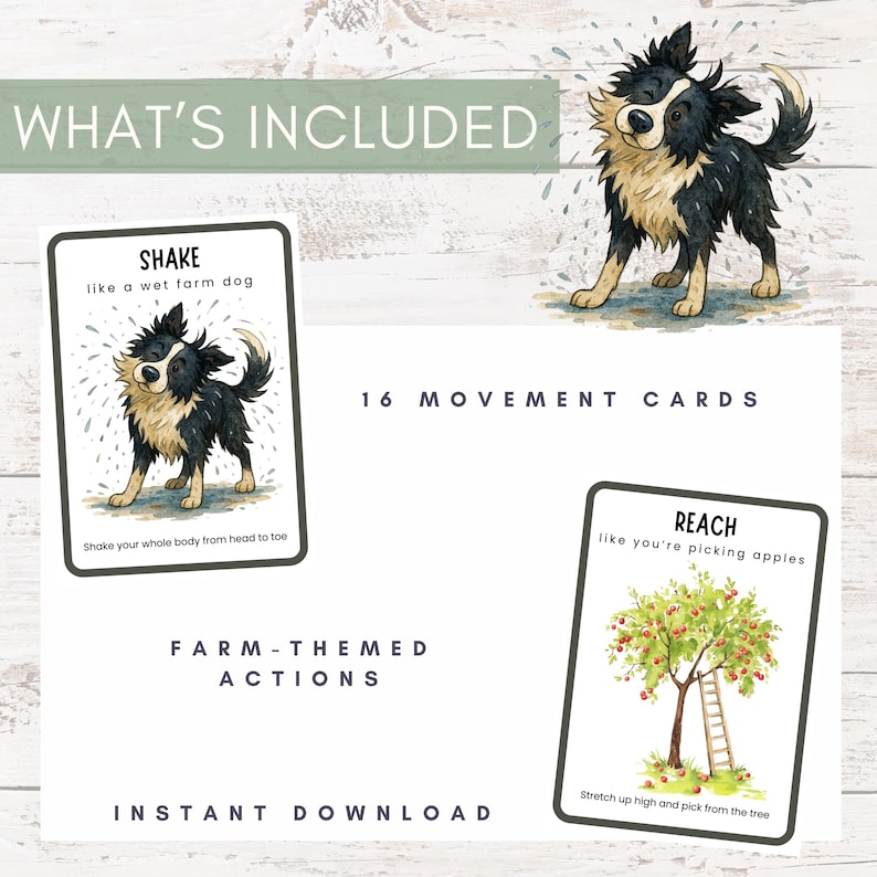 May include: A set of 16 movement cards with farm-themed actions. The cards feature illustrations of a dog and an apple tree. Text on the cards includes "SHAKE like a wet farm dog" and "REACH like you're picking apples". The words "WHAT'S INCLUDED" and "INSTANT DOWNLOAD" are also visible.