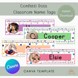 May include: A collection of classroom name tags with a confetti dot design. Each tag features a child's photo, a name, and a number line. The tags are in various colors, including purple, green, peach, and pink. The text "Confetti Dots Classroom Name Tags" is at the top.