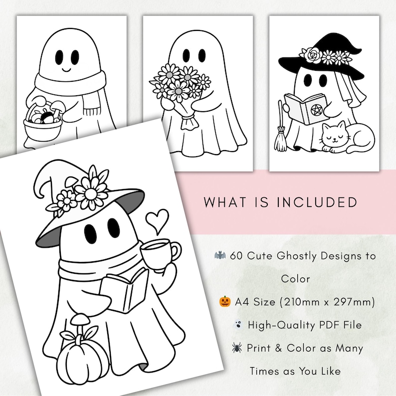 May include: A digital coloring book set featuring 60 ghostly designs on A4 size pages measuring 210mm x 297mm. The black and white line art includes ghosts with pumpkins, flowers, books, and cats. The text reads: WHAT IS INCLUDED, 60 Cute Ghostly Designs to Color, A4 Size (210mm x 297mm), High-Quality PDF File, Print & Color as Many Times as You Like.