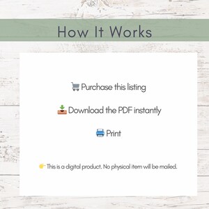 May include: A white graphic with the text "How It Works" at the top. The graphic includes a shopping cart icon with the text "Purchase this listing", a download icon with the text "Download the PDF instantly", and a printer icon with the text "Print". The text "This is a digital product. No physical item will be mailed." is also included.
