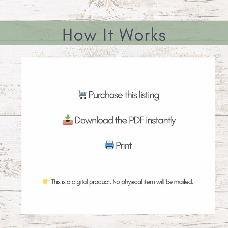 May include: A white graphic with the text "How It Works" at the top. The graphic includes a shopping cart icon with the text "Purchase this listing", a download icon with the text "Download the PDF instantly", and a printer icon with the text "Print". The text "This is a digital product. No physical item will be mailed." is also included.