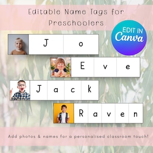 Pode incluir: Etiquetas de nome editáveis para pré-escolares, com fotos e nomes. O design inclui os nomes "Jo", "Eve", "Jack" e "Raven" em formato de bloco. A imagem também inclui o texto "Edit in Canva" e "Add photos & names for a personalised classroom touch!"