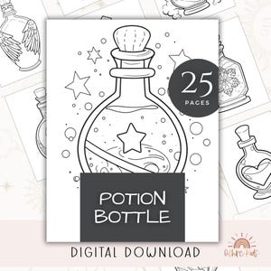 May include: A black and white illustration of a potion bottle, featuring a star and bubbles. The text "POTION BOTTLE" is below the bottle, with "25 PAGES" in a circle. The words "DIGITAL DOWNLOAD" are at the bottom of the page.