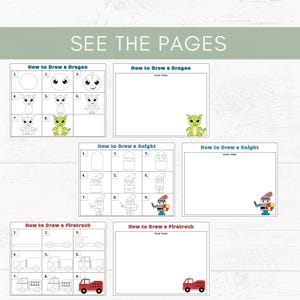 May include: A children's drawing tutorial with the text "SEE THE PAGES". The tutorial includes step-by-step instructions on how to draw a dragon, a knight, and a firetruck. Each drawing guide has a blank page for practice.