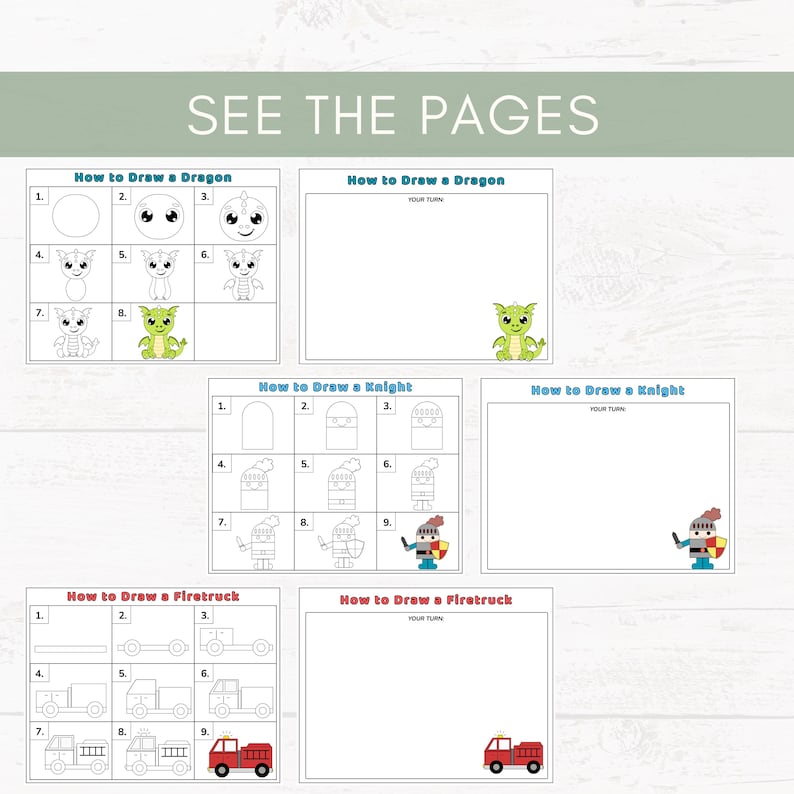 May include: A children's drawing tutorial with the text "SEE THE PAGES". The tutorial includes step-by-step instructions on how to draw a dragon, a knight, and a firetruck. Each drawing guide has a blank page for practice.