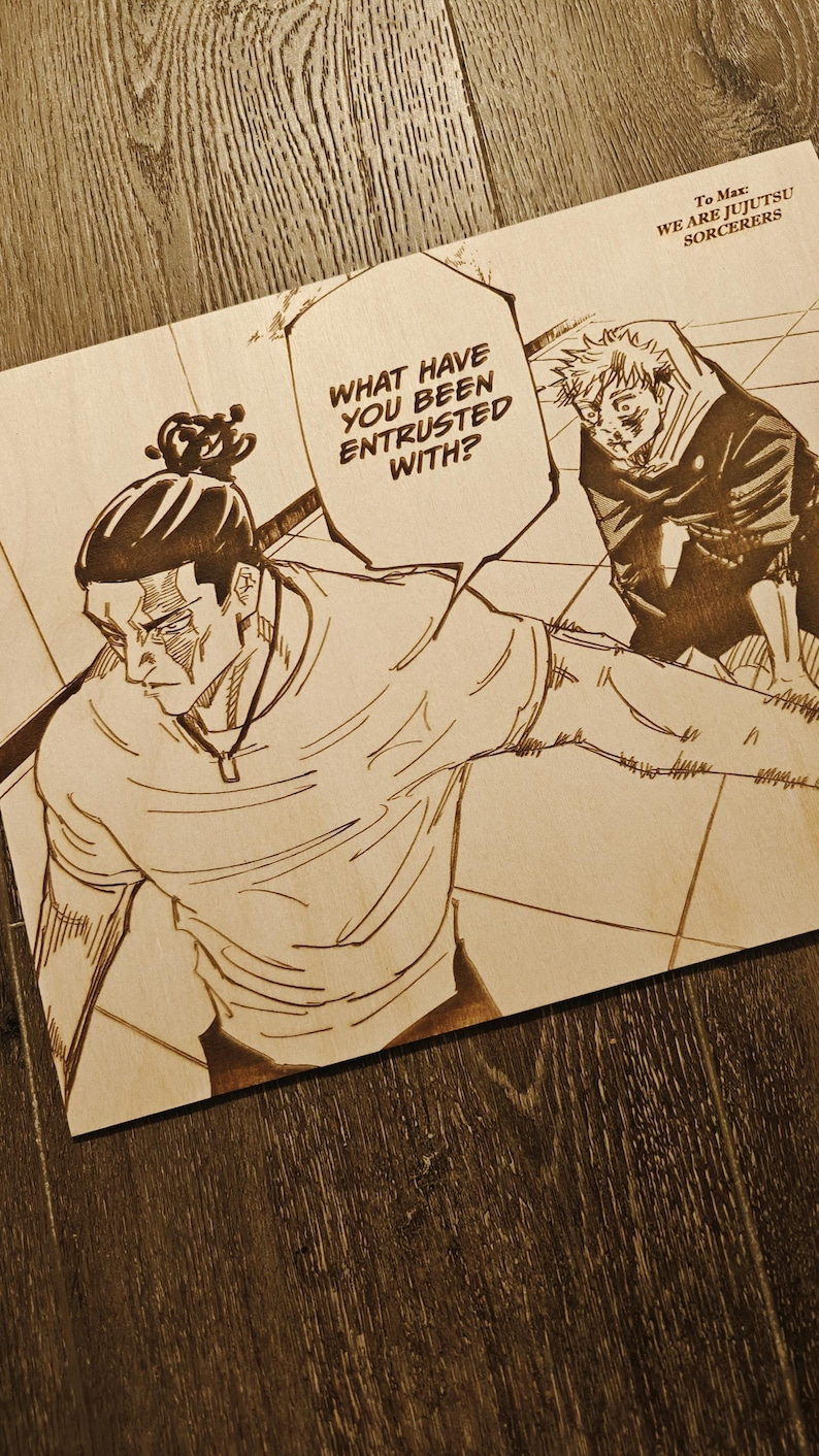 May include: Wooden artwork featuring a manga-style illustration with two characters. One figure is in the foreground, and the text bubble reads, "WHAT HAVE YOU BEEN ENTRUSTED WITH?" The artwork is on a wooden surface.