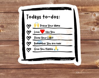 Todays to-dos: Sticker – Christian Vinyl Sticker | Faith-Based Inspirational Sticker for Laptops | Christian Gift