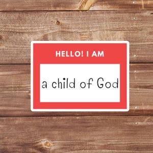 Hello I am: a Child of God Nametag Sticker – Christian Vinyl Sticker | Faith-Based Inspirational Sticker for Laptops | Christian Gift