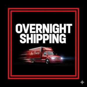 May include: A red delivery truck with the text "OVERNIGHT SHIPPING" in white, set against a black background with a red border. The truck has the "Max Powers" logo on its side.