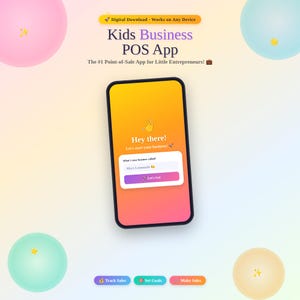 May include: A smartphone displaying a Kids Business POS App interface with a gradient orange and pink screen. The text reads: Kids Business POS App, The #1 Point-of-Sale App for Little Entrepreneurs!, Hey there!, Let's start your business!, What's your business called?, Mia's Lemonade, and Let's Go!.